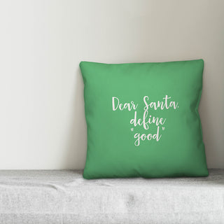 Dear Santa, Define Good, Light Green 18x18 Throw Pillow