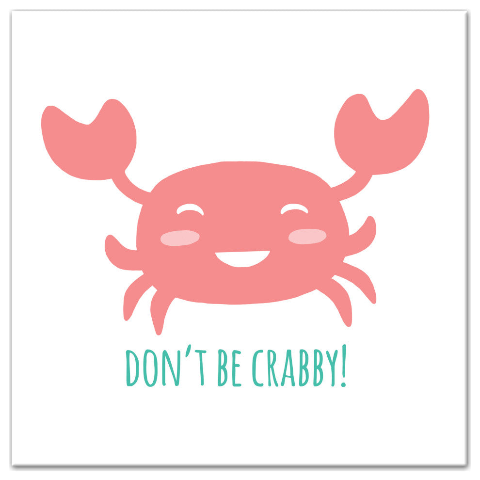 Don't Be Crabby Crab 20x20 Canvas Wall Art