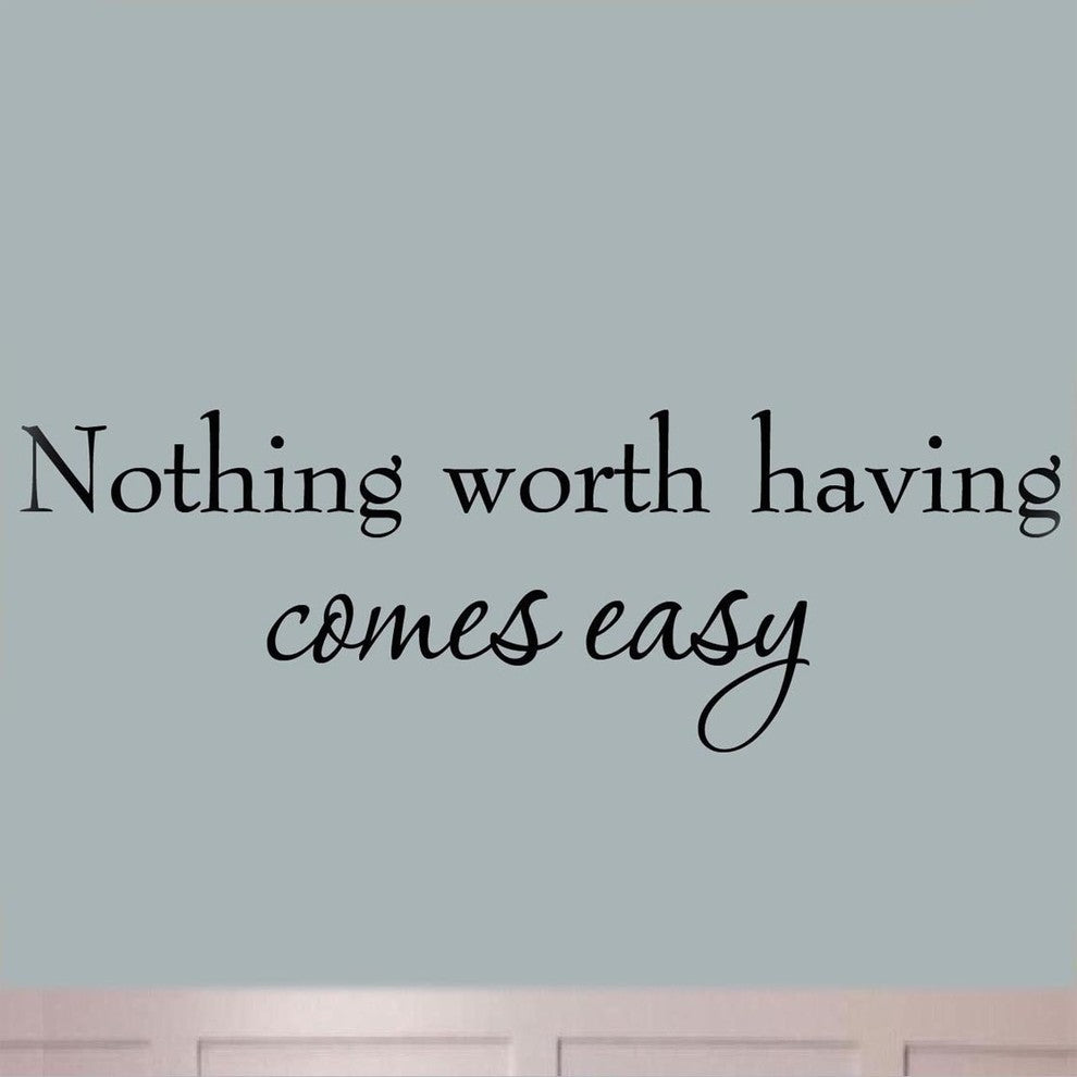VWAQ Nothing Worth Having Comes Easy - Motivational Wall Decor Decals Quotes