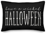 Have a Wicked Halloween Black 14"x20" Throw Pillow