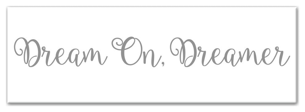 Dream On. Dreamer 12"x36" Canvas Wall Art, Gray