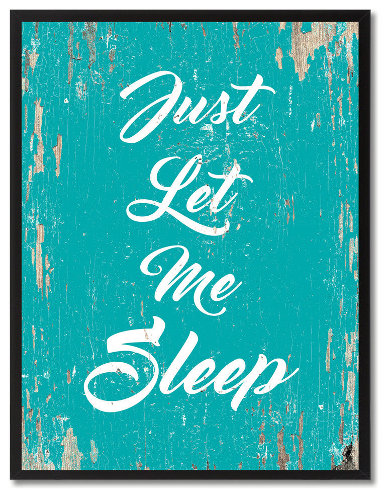 Just Let Me Sleep Inspirational, Canvas, Picture Frame, 28"X37"