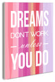Stupell Home lulusimonSTUDIO Dreams Don't Work Unless You Do Art Print on Wood