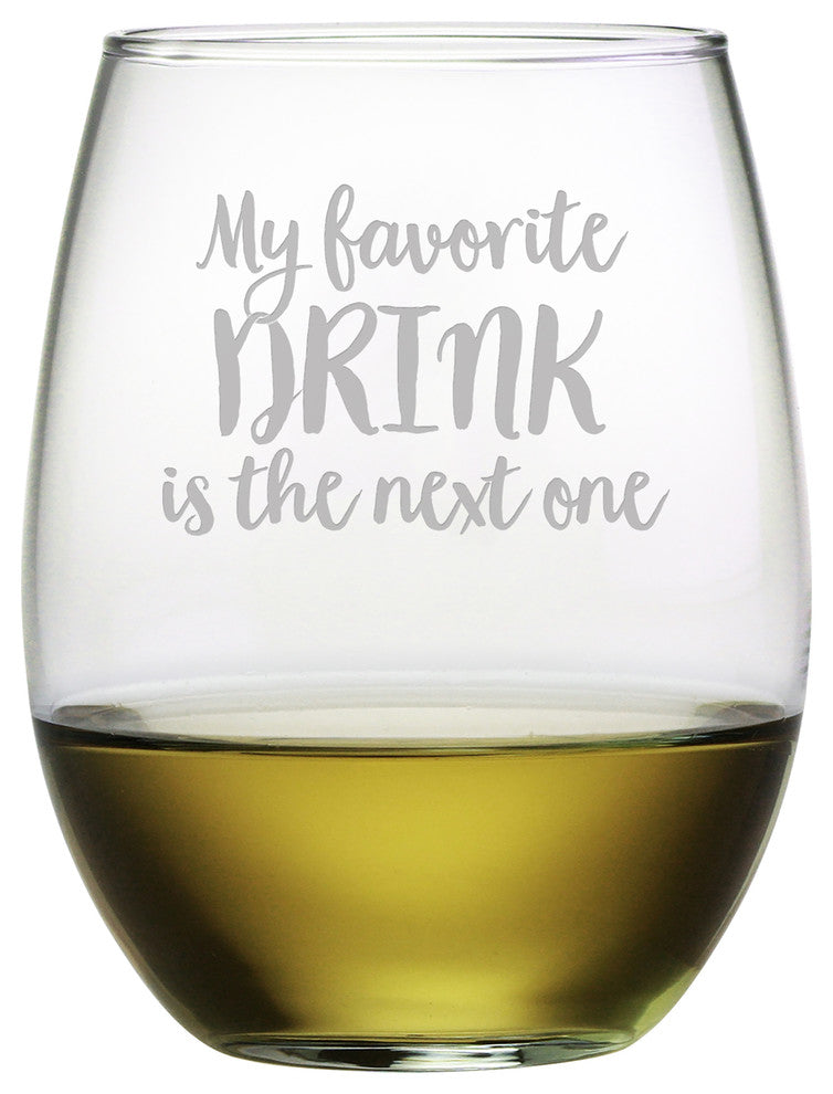 "My Favorite Drink is the Next One" Stemless Wine Glasses, Set of 4