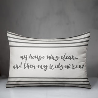 My House Was Clean 14x20 Lumbar Pillow