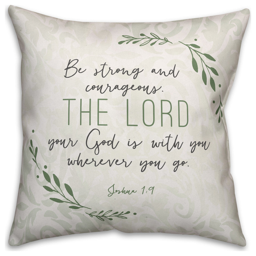 Be Strong and Courageous 18x18 Spun Poly Pillow