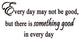 VWAQ Every Day May Not Be Good but Theres Something Good in Every Day Wall Decal