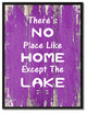 No Place Like Home Except The Lake Inspirational, Canvas, Picture Frame, 13"X17"