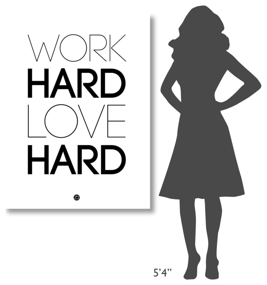 "Work Hard Love Hard Poster White" Fine Art Print