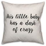 This Little Boy Has a Dash Of Crazy, Throw Pillow, 20"x20"