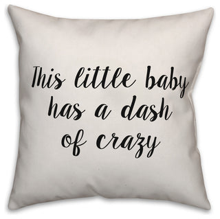 This Little Boy Has a Dash Of Crazy, Throw Pillow, 20"x20"