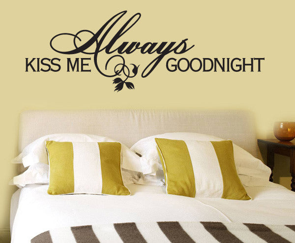 Always Kiss Me Goodnight Vinyl Wall Decal A006AlwaysVII7, Gray, 23 in.