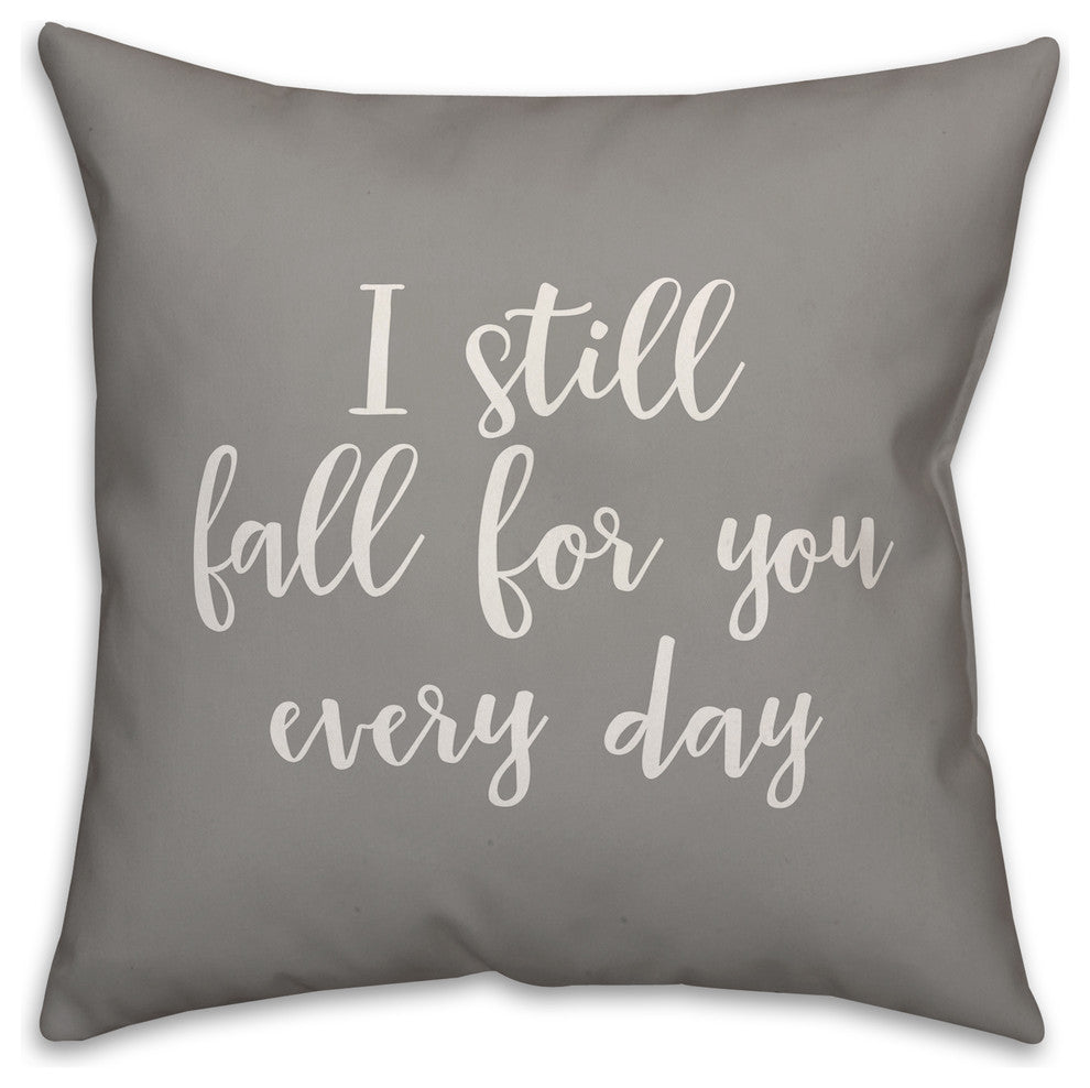 I Still Fall For You Every Day 16x16 Throw Pillow
