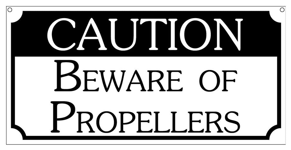 Caution Beware Of Propellers, Aluminum Plane Aircraft Airport Sign, 6"x12"