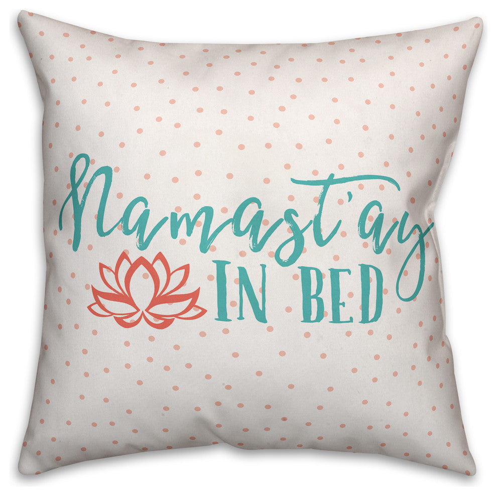 Namastay, Bed 18x18 Throw Pillow