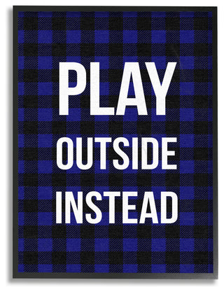 "Play Outside Instead" 11x14, Framed Giclee Texturized Art