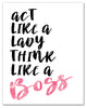 Act Like a Lady Think Like a Boss 11x14 Canvas Wall Art