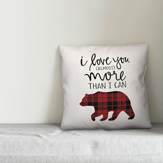 I  Love You More Bear 18x18 Throw Pillow