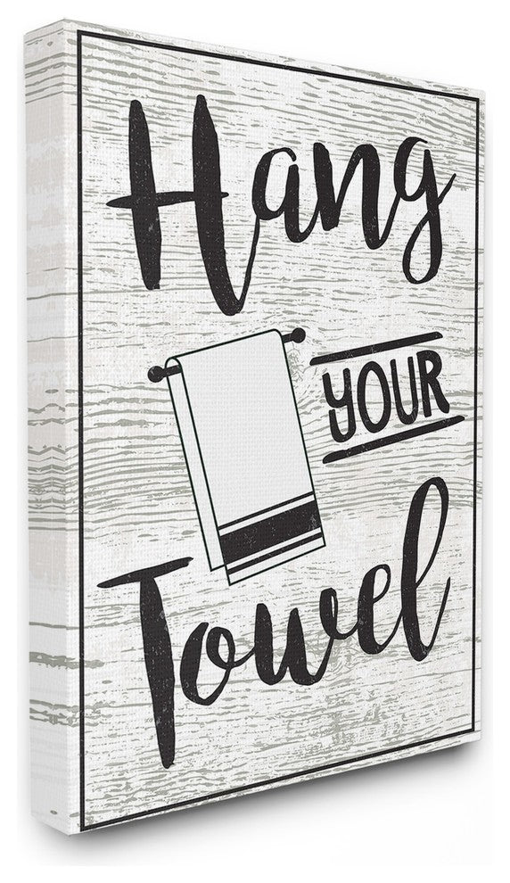 Hang Your Towel Black & White Typography Stretched Canvas Wall Art, 16"x20"