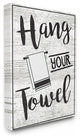 Hang Your Towel Black & White Typography Stretched Canvas Wall Art, 16"x20"