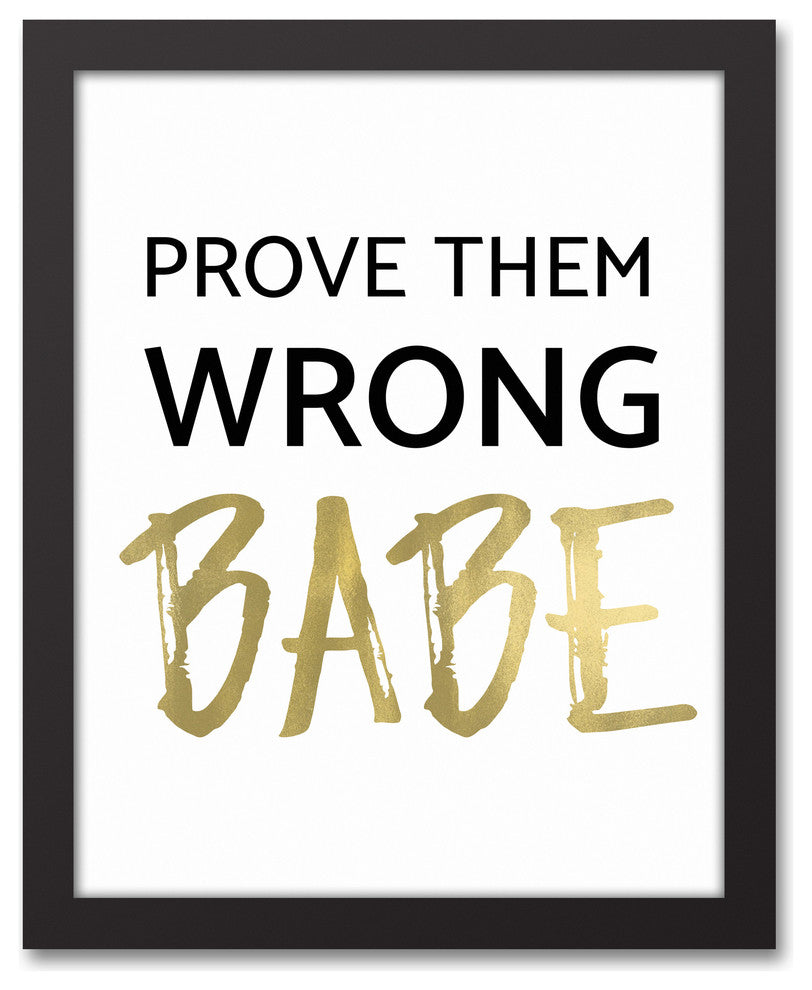 Prove Them Wrong Babe 11x14 Black Framed Canvas