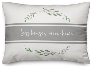 Less House More Home Wreath 14x20 Spun Poly Pillow