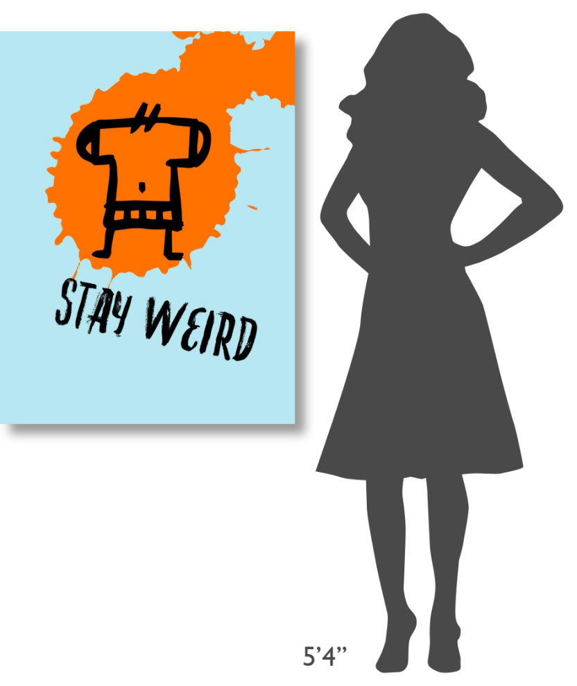 "Stay Weird Poster 1" Fine Art Print