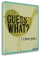 "Guess What I Love You" By Katie Doucette, Giclee Print on Gallery Wrap Canvas