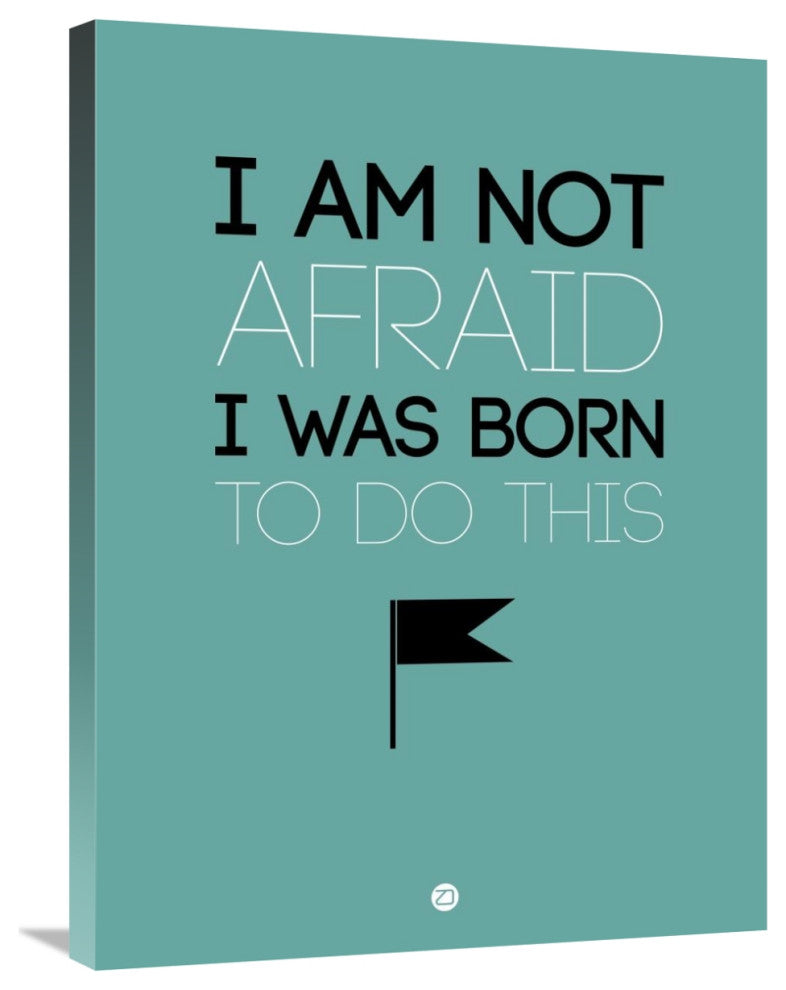 "I am Not Afraid Poster 2" Fine Art Print