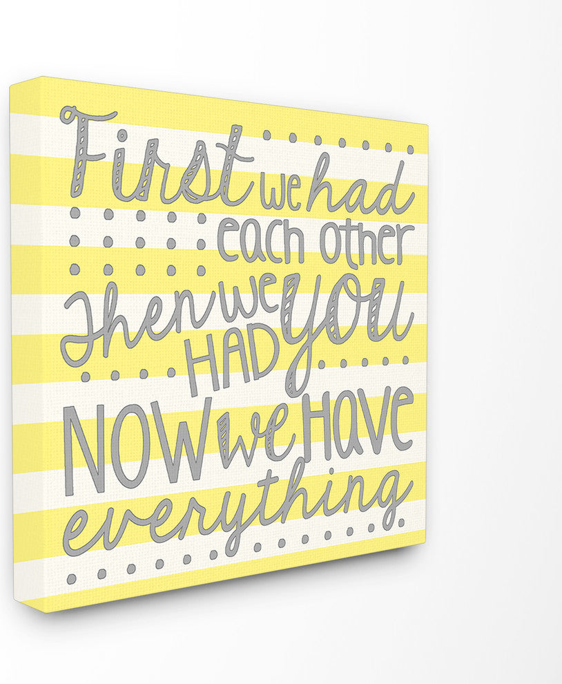"First We Had Each Other Grey And Yellow Stripes" Stretched Canvas Wall Art