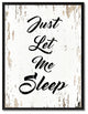 Just Let Me Sleep Inspirational, Canvas, Picture Frame, 13"X17"