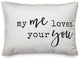 My Me Loves Your You 14x20 Lumbar Pillow