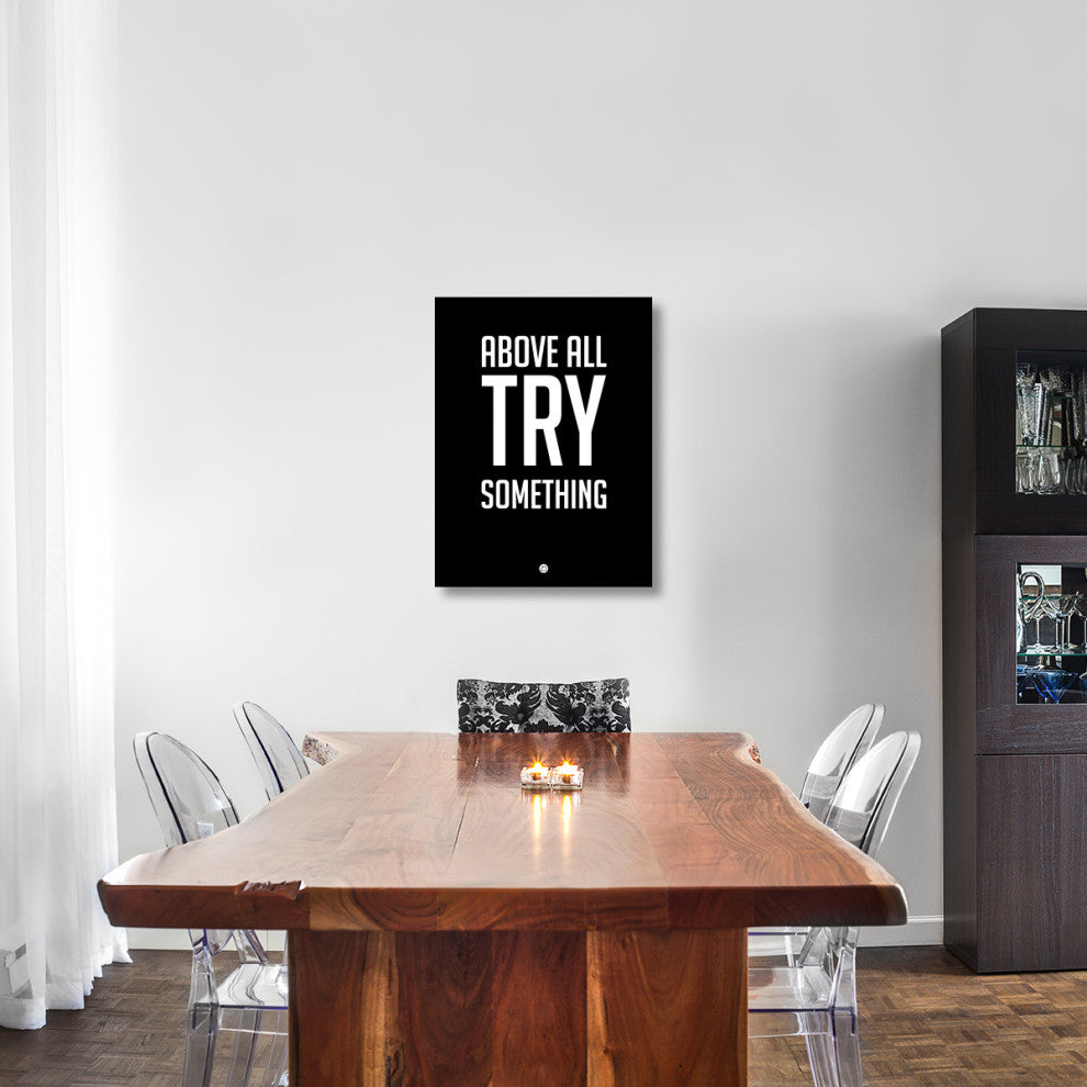 "Above All Try Something Poster 1" Fine Art Print