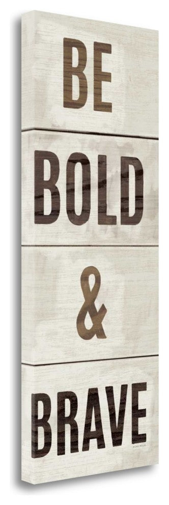 "Wood Sign Bold And Brave" By Michael Mullan, Giclee on Gallery Wrap Canvas