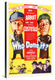 "Abbott & Costello - Who Done It" Canvas by Hollywood Photo Archive, 26x40"