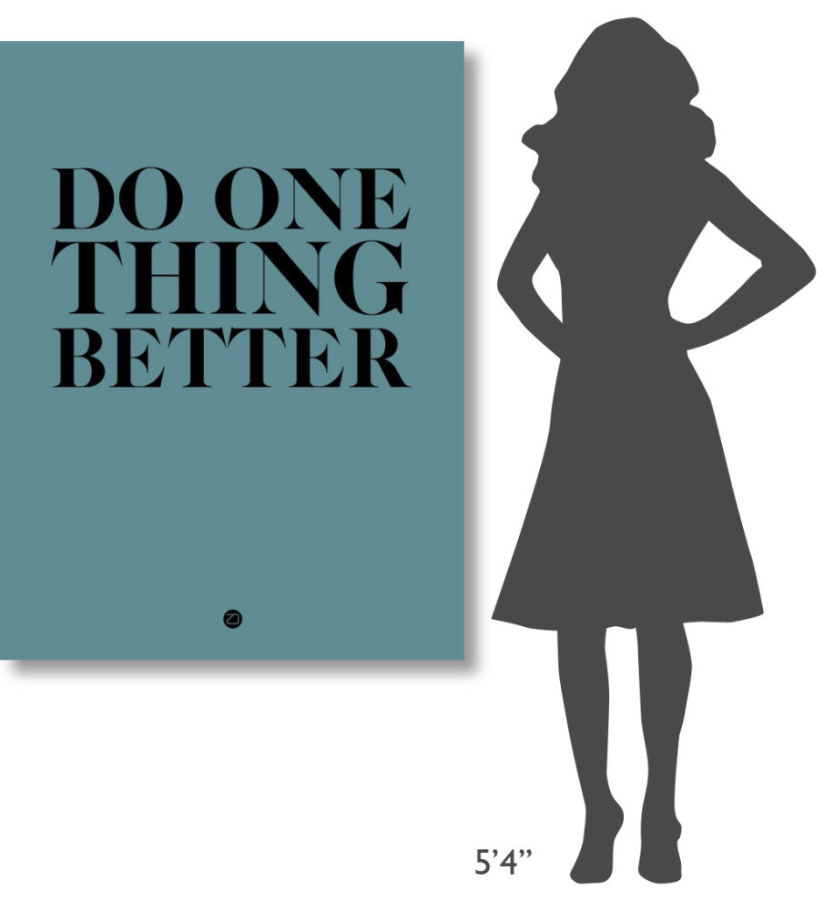 "Do One Thing Better 3" Fine Art Print