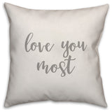 Love You More 16x16 Throw Pillow
