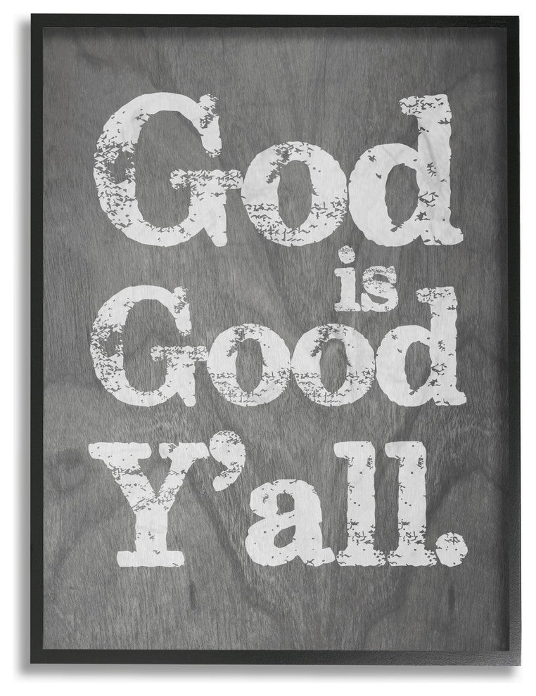 God is Good Yall Gray Wood Texture Typography Framed Giclee Art, 11"x14"
