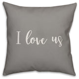 I Love Us 16x16 Throw Pillow Cover
