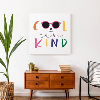 Cool To Be Kind 24x24 Canvas Wall Art