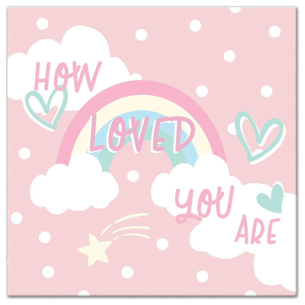How Loved Pink Rainbow 12x12 Canvas Wall Art