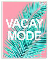Vacay Mode Neon Palm Leaf Wall Plaque Art, 10x15