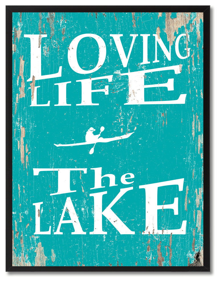 Loving Life The Lake Inspirational, Canvas, Picture Frame, 22"X29"