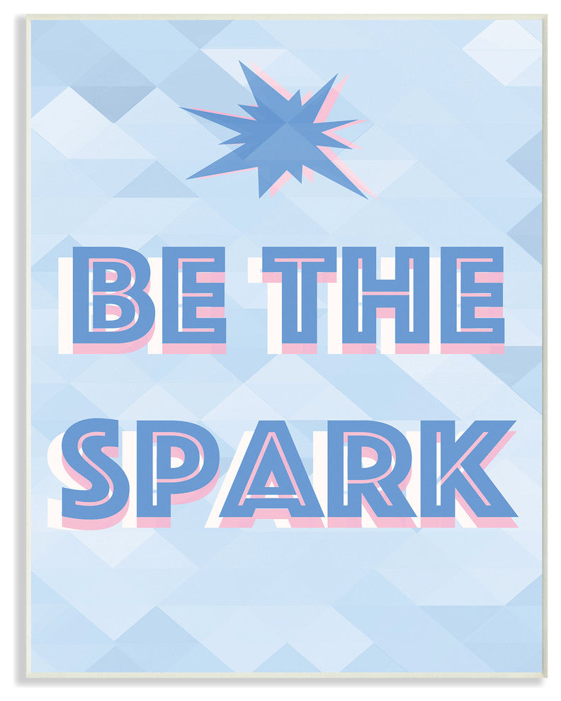 "Be The Spark Blue Geometric Typography" 10x15, Wall Plaque Art