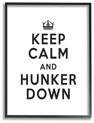 Keep Calm and Hunker Down Stay Home Sign,1pc, each 11 x 14