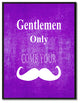 "Gentlemen Only" Sign Purple Print on Canvas with Picture Frame, 22"x29"