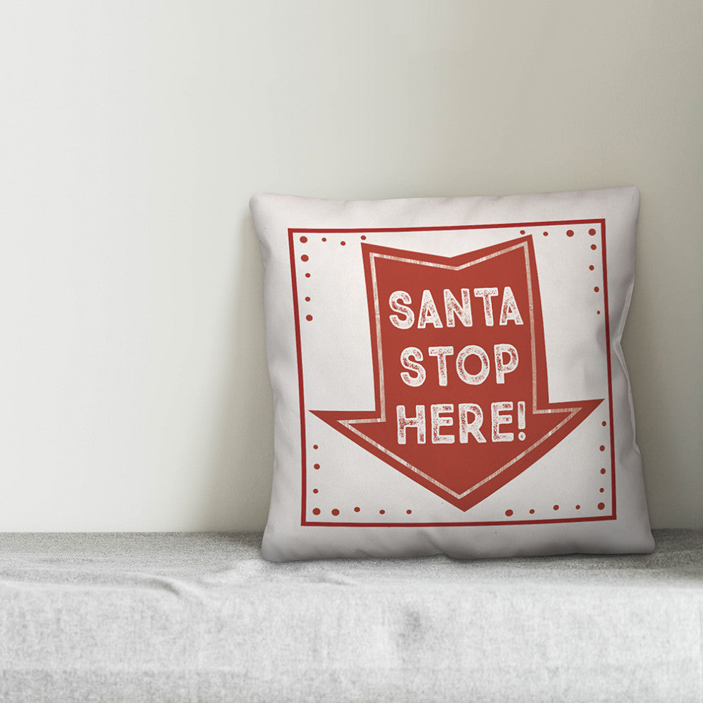 Santa Stop Here 18x18 Indoor/Outdoor Pillow
