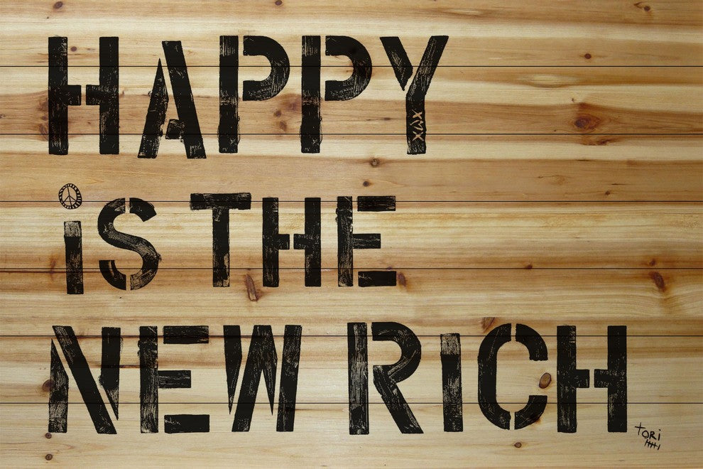 "Happy Is the New Rich" Print on Natural Pine Wood by Tori Campisi