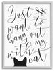 Stupell Industries I Just Want to Hang Out With My Cat, 11 x 14