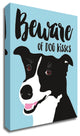 "Beware of Dog Kisses" by Ginger Oliphant, Print on Canvas, 24"x32"